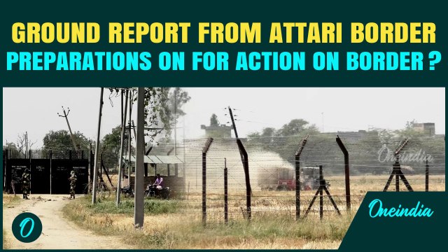 Pahalgam Attack: Ground Report from Attari Border | Farmers asked to harvest crops early