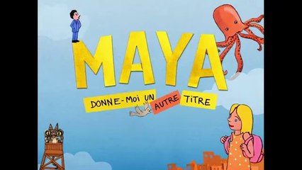 MAYA, DONNE-MOI UN AUTRE TITRE I Bande-annonce
