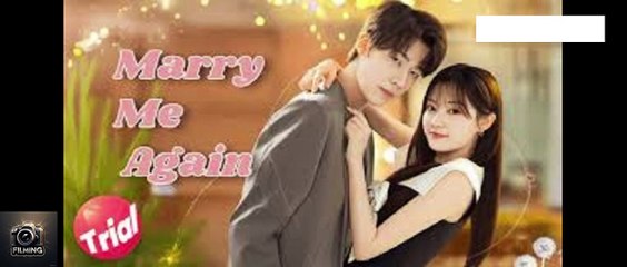 MARRY ME AGAIN EP 15-16 (Comedy Romance)