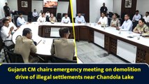 Gujarat CM chairs emergency meeting on demolition drive of illegal settlements near Chandola Lake