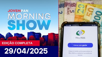 ESQUEMA DE CORRUPÇÃO NO INSS | MORNING SHOW - 29/04/25