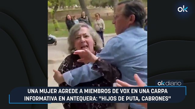 Una mujer agrede a miembros de Vox en una carpa informativa en Antequera: Hijos de puta, cabrones