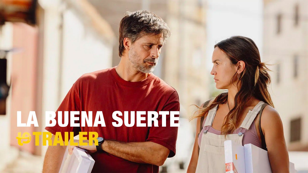 La buena suerte - Trailer