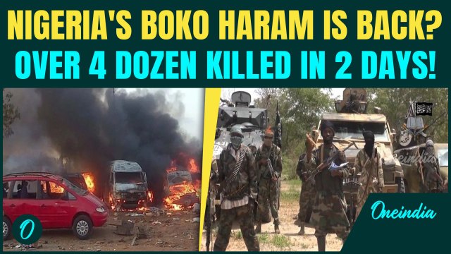 Nigeria Shocker: 48 killed in 2 days – Is Terror Body Boko Haram staging a comeback?