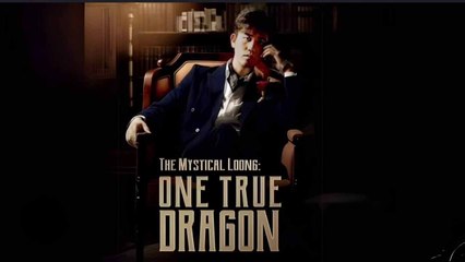 The Mystical Loong One True Dragon