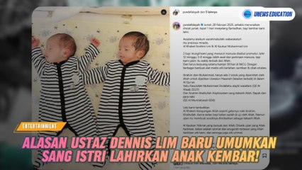 Ini Alasan Ustaz Dennis Lim Baru Umumkan Sang Istri Lahirkan Anak Kembar!