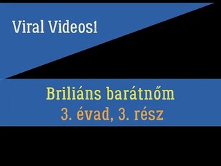 Briliáns barátnőm 3 évad 3 rész tartalma