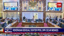 Momen DPR Cecar Menkes Budi Sadikin Soal Kekerasan Seksual Dokter PPDS