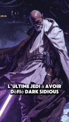 L’ultime Jedi à avoir défié Dark Sidious
