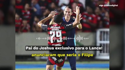 Pai de Joshua exalta papel de Filipe Luís na trajetória do filho no Flamengo
