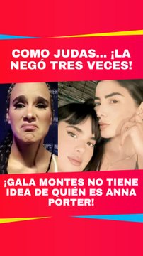 Gala Montes vs Anna Porter, la niega tres veces