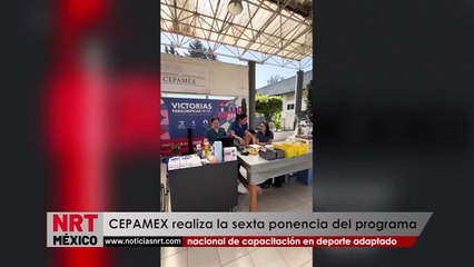 CEPAMEX realiza la sexta ponencia del programa nacional de capacitación en deporte adaptado