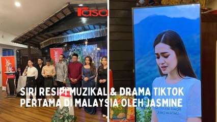Siri Resipi Muzikal & Drama TikTok Pertama di Malaysia Oleh Jasmine