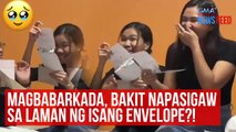 Magbabarkada, bakit napasigaw sa laman ng isang envelope?! | GMA Integrated Newsfeed