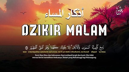 أذكار المساء بصوت القارئ علاء عقل DZIKIR MALAM Indonisian Translation By Alaa Aqel