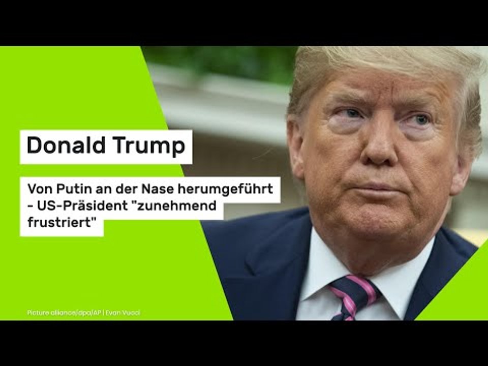 Donald Trump: Von Putin an der Nase herumgeführt - US-Präsident 'zunehmend frustriert'