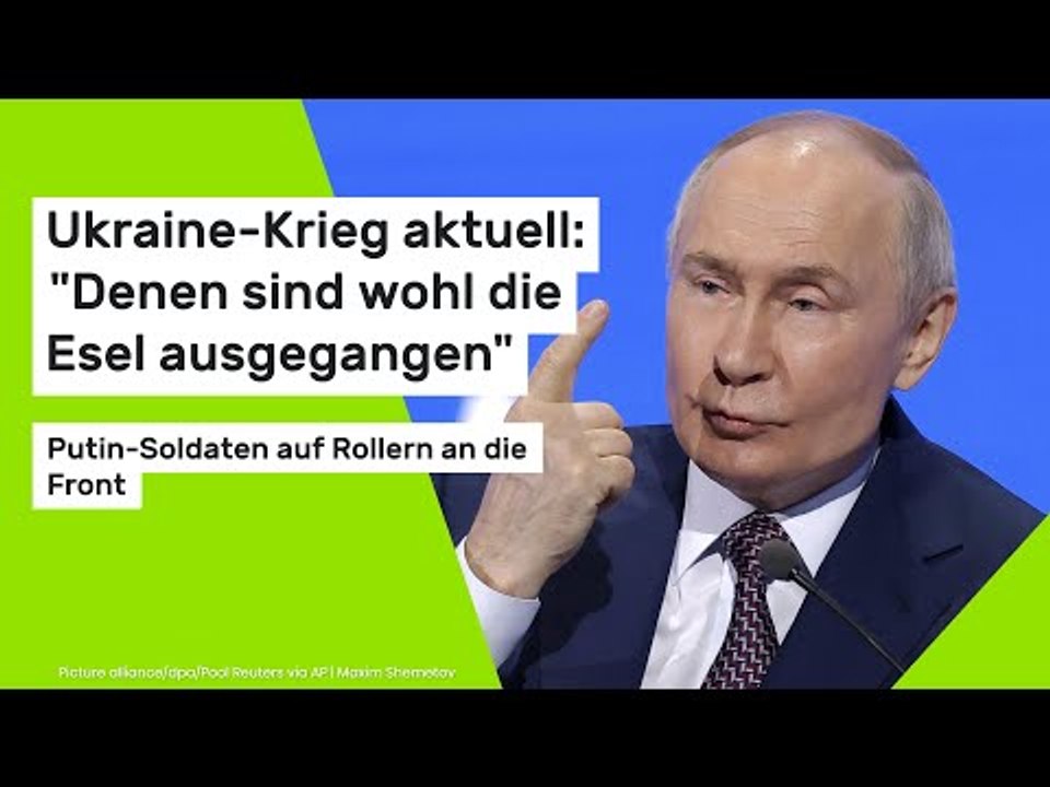 Ukraine-Krieg: 'Denen sind wohl die Esel ausgegangen' - Putin-Soldaten auf Rollern an die Front