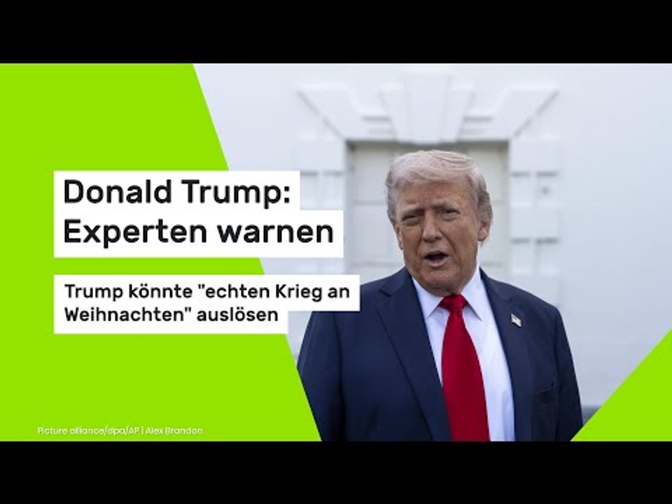 Donald Trump: Experten warnen: Trump könnte 'echten Krieg an Weihnachten' auslösen