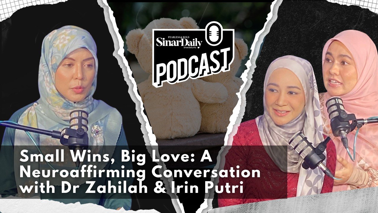 [LIFE & STYLE PODCAST] Small Wins, Big Love: A Neuroaffirming Conversation with Dr Zahilah & Irin Putri