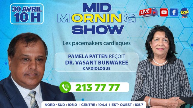 MID MORNING SHOW [ Top santé ] Pamela Patten reçoit Dr_0. Vasant Bunwaree, cardiologue