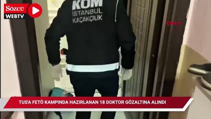TUS'a FETÖ kampında hazırlanan 18 doktor gözaltına alındı