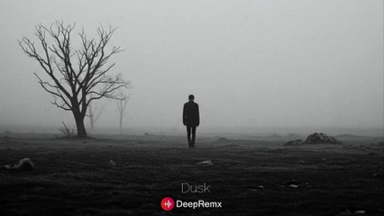 DeepRemx · Dusk (Original Mix)