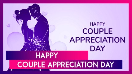 Couple Appreciation Day 2025 Wishes And Quotes: Celebrating Love, Unity, And Cherished Togetherness