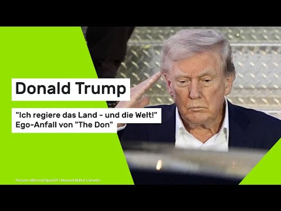 Donald Trump: "Ich regiere das Land - und die Welt!" Ego-Anfall von "The Don"
