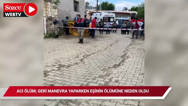 Acı ölüm; otomobiliyle geri manevra yaparken hamile eşinin ölümüne neden oldu