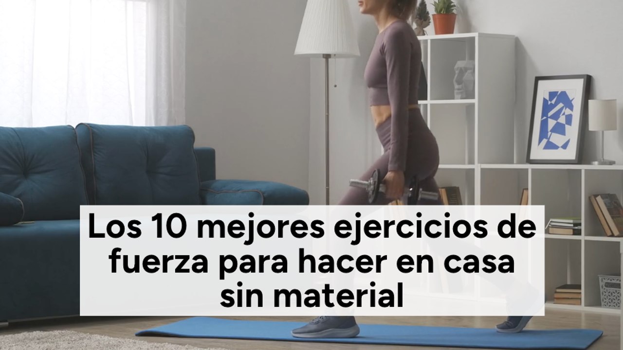 Los 10 mejores ejercicios de fuerza para hacer en casa sin material