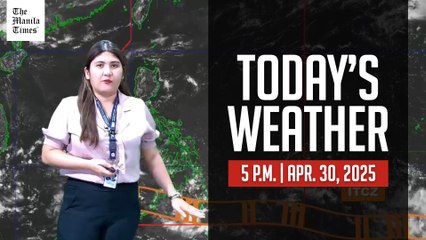 Today's Weather, 5 P.M. | Apr. 30, 2025
