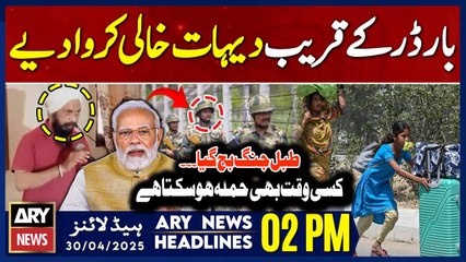 ARY News 2 PM Headlines || 30th April 2025 - India planning military action in next 24-36 hours
