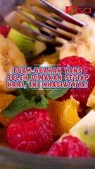Buah-buahan Yang Boleh Dimakan Setiap Hari
