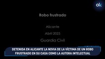 Detenida en Alicante la novia de la víctima de un robo frustrado en su casa como la autora intelectual