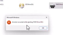 Solved - An error occurred while ejecting CD / DVD RW drive on Windows 11 / 10 / 8 / 7