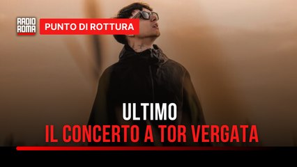 Ultimo, il concerto a Tor Vergata