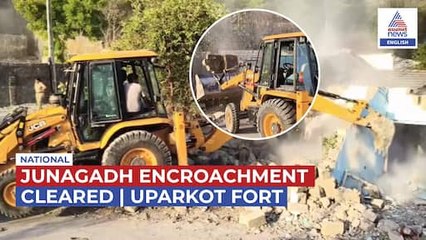 Gujarat | Encroachments Cleared Near Junagadh's Uparkot Fort