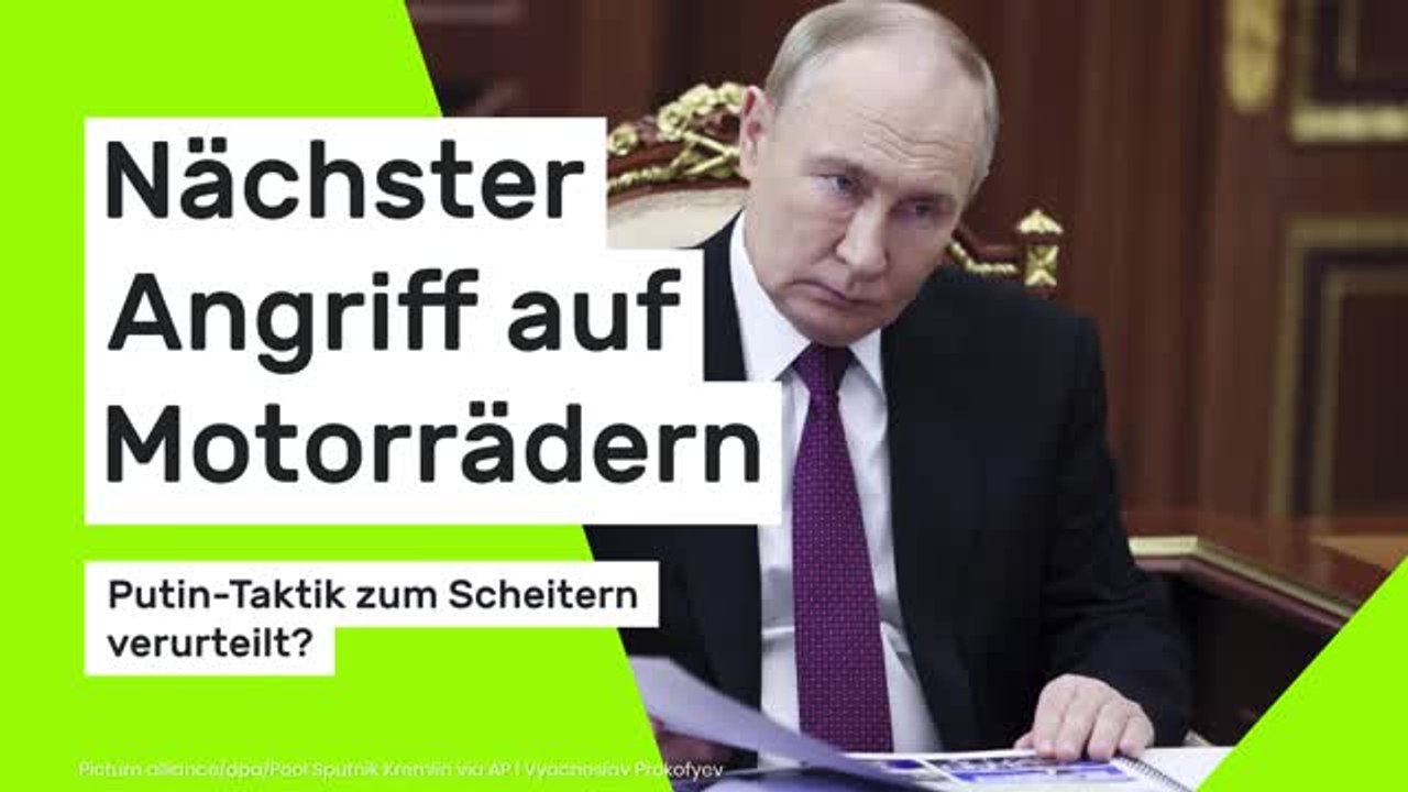 Angriff auf Motorrädern: Putin-Taktik zum Scheitern verurteilt?