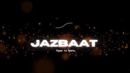 PYAAR KA NASHA | JAZBAAT | SOHAIL, MR UNKNOWN, NISHANT