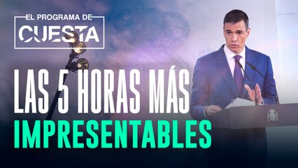 Las impresentables 5 horas de Sánchez sin dar explicaciones y las mentiras posteriores