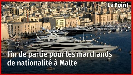 Fin de partie pour les marchands de nationalité à Malte