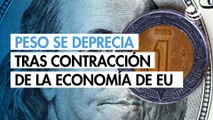 Peso se deprecia tras contracción de la economía de EU