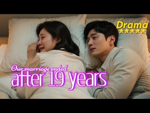 [FULL Cdrama🎭]Our marriage ended after 19 years-#shortdrama #lovestory #full #romance #cdrama #movie