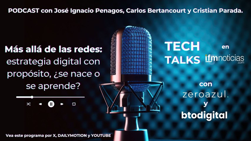 TECHTALKS - Más allá de las redes: estrategia digital con propósito, ¿se nace o se aprende?