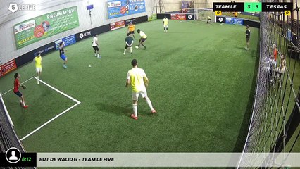 But de Walid G - Team Le Five