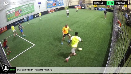 But de Yves D - T Es Pas Pret Fc