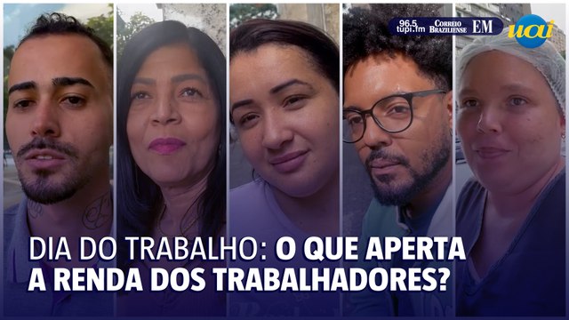 No Dia do Trabalho, trabalhadores dizem o que aperta a renda
