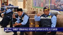 Siap Sambut Jemaah Haji, Kemenag Siapkan 95 Hotel dan 21 Dapur