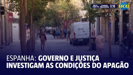 Governo e Justiça da Espanha investigam as circunstâncias do apagão