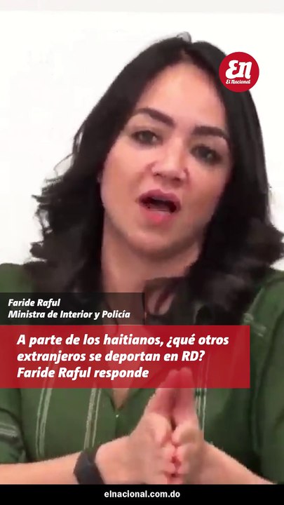 A parte de los haitianos que otros extranjeros se deportan en RD, Faride Raful responde